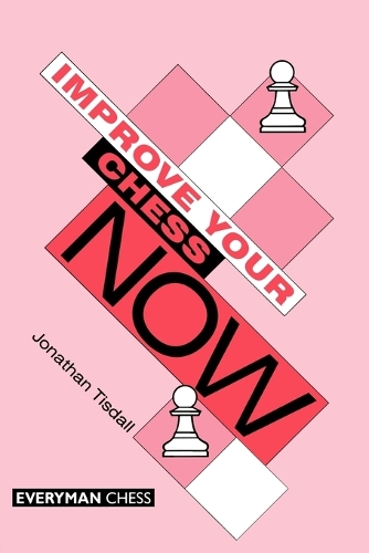 Паперова книга «Improve Your Chess Now», автор Джон Тісдалл - фото №1