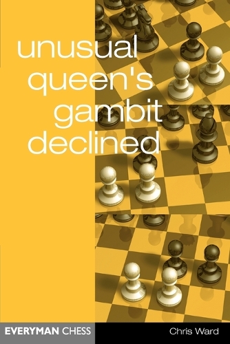 Бумажная книга «Unusual Queen's Gambit Declined», автор Крис Уорд - фото №1