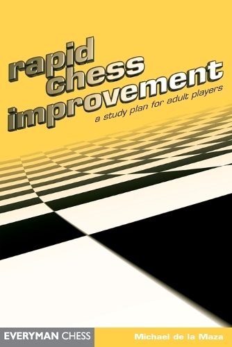 Бумажная книга «Rapid Chess Improvement: A Study Plan for Adult Players», автор Майкл де ла Маза - фото №1