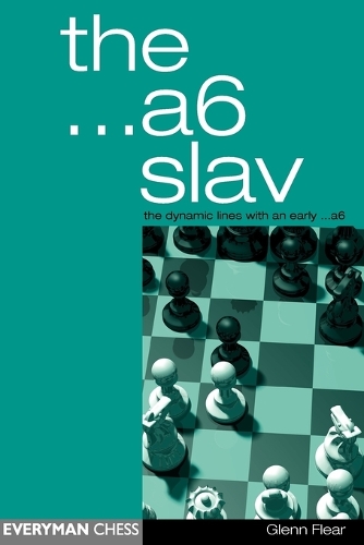 Бумажная книга «The A6 Slav: the Tricky and Dynamic Lines with ...A6», автор Гленн Флир - фото №1