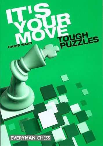 Бумажная книга «It's Your Move: Tough Puzzles: Tough Puzzles», автор Крис Уорд - фото №1