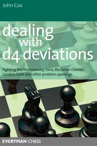 Паперова книга «Dealing with d4 Deviations: Fighting the Trompowsky, Torre, Blackmar-Diemer, Stonewall, Colle and Other Problem Openings», автор Джон Кокс - фото №1