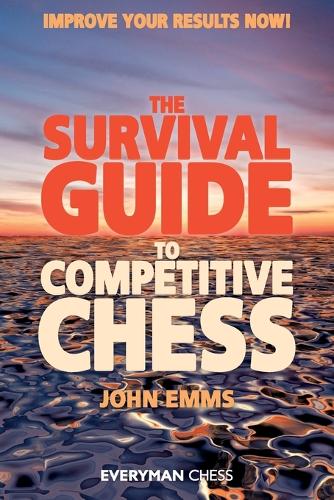 Бумажная книга «The Survival Guide to Competitive Chess: Improve Your Results Now!», автор Джон Эммс - фото №1
