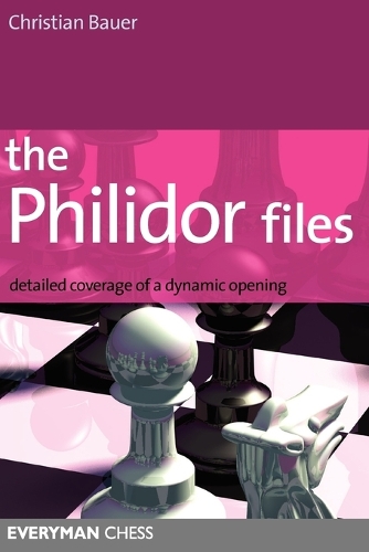 Бумажная книга «The Philidor Files: Detailed Coverage of a Dynamic Opening», автор Кристиан Бауэр - фото №1