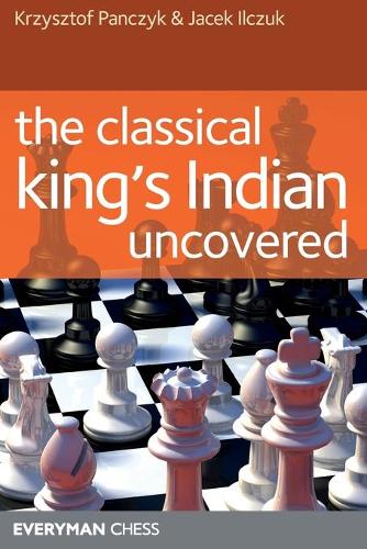Паперова книга «The Classical King's Indian Uncovered», авторів Яцек Ільчук, Кшиштоф Панчик - фото №1