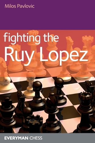 Паперова книга «Fighting the Ruy Lopez», автор Мілош Павлович - фото №1