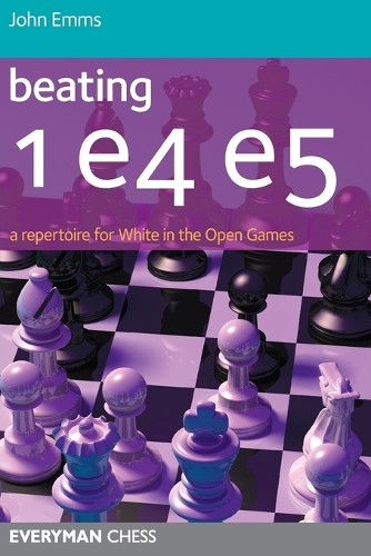 Бумажная книга «Beating 1 E4 E5: A Repertoire for White in the Open Games», автор Джон Эммс - фото №1