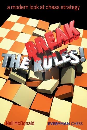Паперова книга «Break the Rules!: A Modern Look at Chess Strategy», автор Ніл МакДональд - фото №1