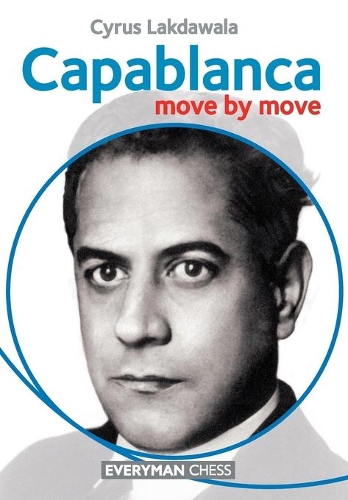 Бумажная книга «Capablanca: Move by Move», автор Сайрус Лакдавала - фото №1