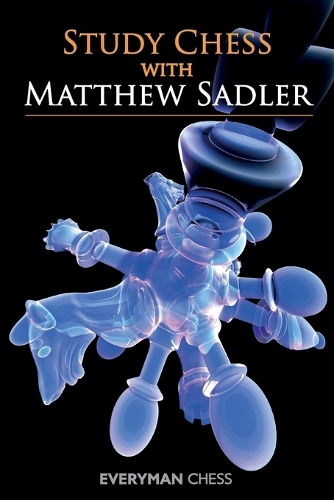 Паперова книга «Study Chess with Matthew Sadler», автор Метью Садлер - фото №1