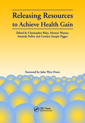 Паперова книга «Releasing Resources to Achieve Health Gain», авторів Аманда Пуллен, Крістофер Райлі, Мортон Уорнер - фото №1