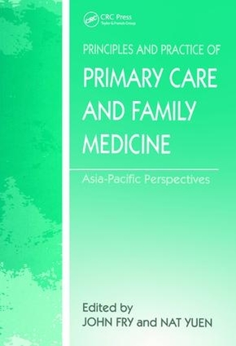 Бумажная книга «The Principles and Practice of Primary Care and Family Medicine: Asia-Pacific Perspectives», авторов Джон Фрай, Нат Юэнь - фото №1