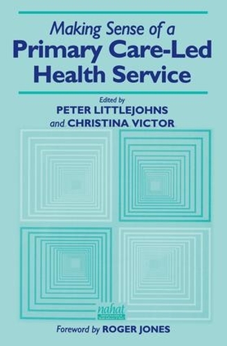 Бумажная книга «Making Sense of a Primary Care-Led Health Service», авторов Кристина Р. Виктор, Питер Литтлджонс - фото №1