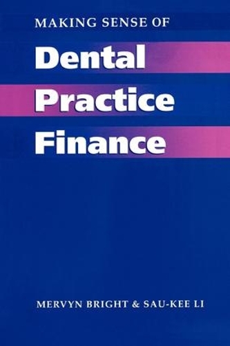 Паперова книга «Making Sense of Dental Practice Finance», авторів Мервін Брайт, Сау-Кі Лі - фото №1
