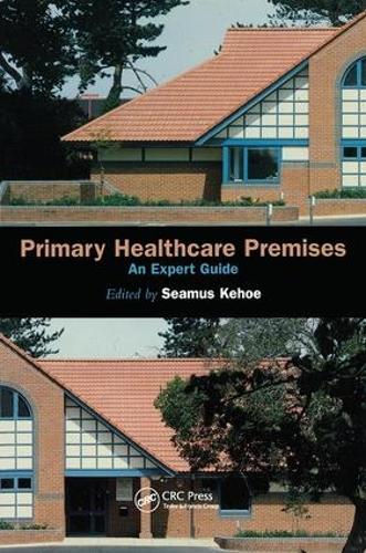 Паперова книга «Primary Healthcare Premises: An Expert Guide», автор Шеймус Кіхо - фото №1