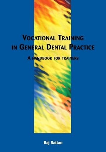Бумажная книга «Vocational Training in General Dental Practice: The Handbook for Trainers», авторов Ян Уэйт, Радж Раттан - фото №1