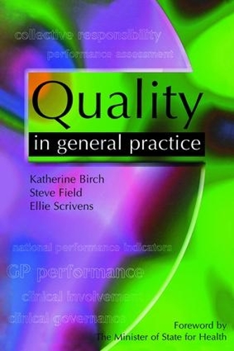 Бумажная книга «Quality in General Practice», авторов Элли Скривенс, Кэтрин Берч, Стив Филд - фото №1