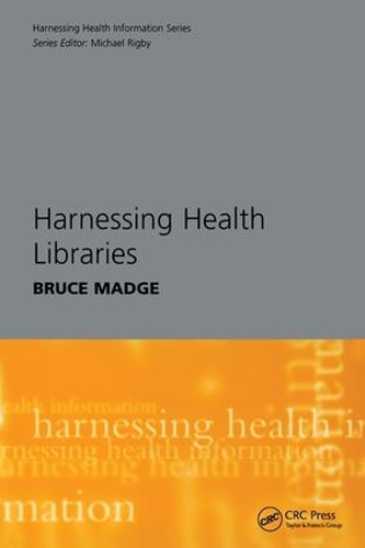 Паперова книга «Harnessing Health Libraries», автор Брюс Медж - фото №1