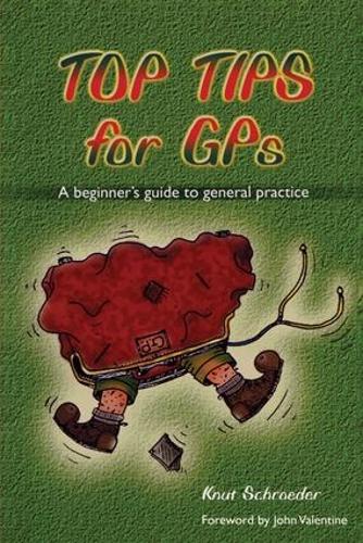 Паперова книга «Top Tips for GPs: A Beginner's Guide to General Practice», автор Кнут Шредер - фото №1