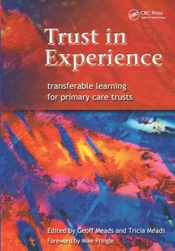 Паперова книга «Trust in Experience: Transferable Learning for Primary Care Trusts», авторів Джефф Мідс, Тріша Мідс - фото №1