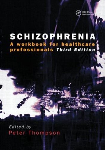 Паперова книга «Schizophrenia: A Workbook for Healthcare Professionals», автор Пітер Томпсон - фото №1