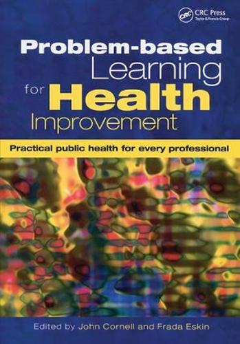 Бумажная книга «Problem-Based Learning for Health Improvement: Practical Public Health for Every Professional», авторов Фрада Эскин, Джон Корнелл - фото №1