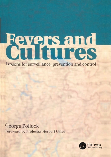 Бумажная книга «Fevers and Cultures: Lessons for Surveillance, Prevention and Control», автор Джордж Поллок - фото №1