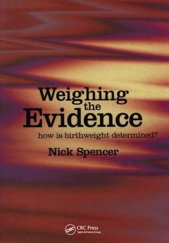 Бумажная книга «Weighing the Evidence: How is Birthweight Determined?», автор Ник Спенсер - фото №1