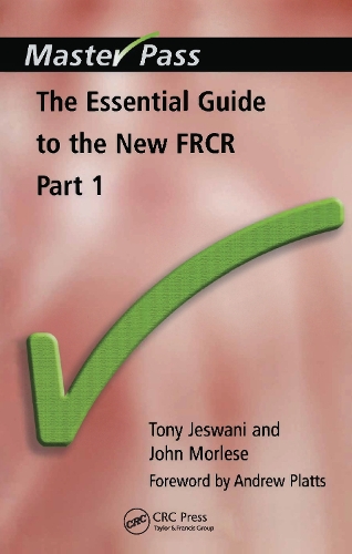 Бумажная книга «The Essential Guide to the New FRCR: Pt. 1», авторов Джон Морлезе, Тони Джесвани - фото №1