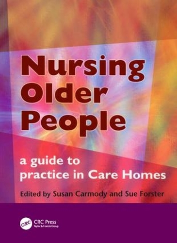 Паперова книга «Nursing Older People: A Guide to Practice in Care Homes», авторів Сью Форстер, Сюзан Кармоді - фото №1