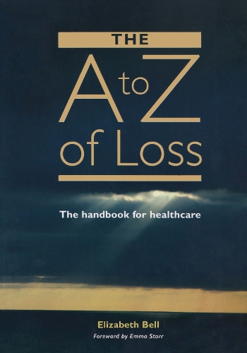 Паперова книга «The A-Z of Loss: The Handbook for Health Care», автор Елізабет Белл - фото №1