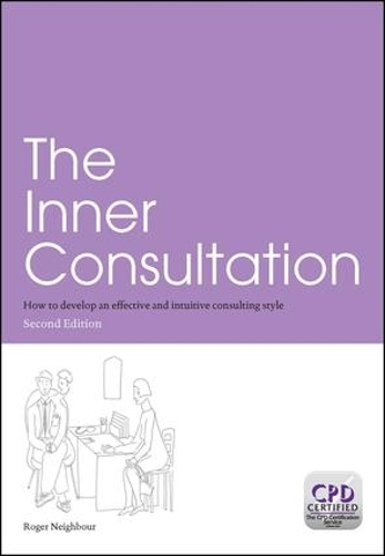 Бумажная книга «The Inner Consultation: How to Develop an Effective and Intuitive Consulting Style, Second Edition», автор Роджер Нейбор - фото №1