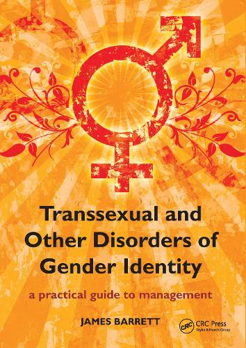 Бумажная книга «Transsexual and Other Disorders of Gender Identity: A Practical Guide to Management», автор Джеймс Барретт - фото №1