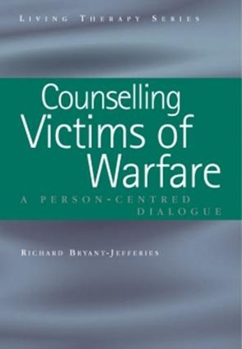Паперова книга «Counselling Victims of Warfare: Person-Centred Dialogues», автор Річард Брайант-Джефферіс - фото №1