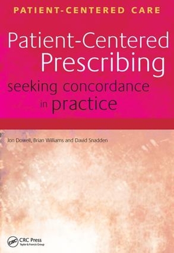 Паперова книга «Patient-Centered Prescribing: Seeking Concordance in Practice», авторів Брайан Уільямс, Девід Снадден, Джон Дауелл - фото №1