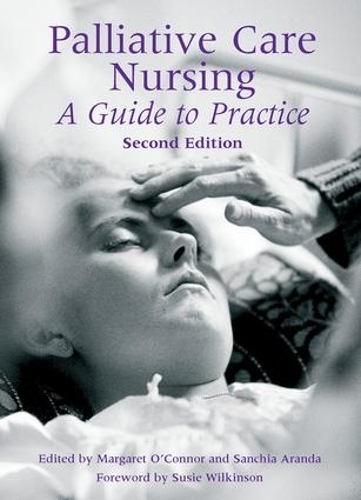 Паперова книга «Palliative Care Nursing: A Guide to Practice», авторів Аранда Санчіа, О'Коннор Маргарет - фото №1