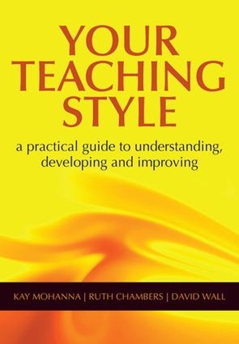 [object Object] «Your Teaching Style: A Practical Guide to Understanding, Developing and Improving», авторов Дэвид Уолл, Кей Моханна, Рут Чемберс - фото №1