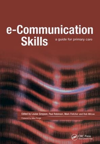 Бумажная книга «E-Communication Skills: A Guide for Primary Care», авторов Флетчер Марк, Робинсон Пол, Симпсон Луиза, Уилсон Роб - фото №1