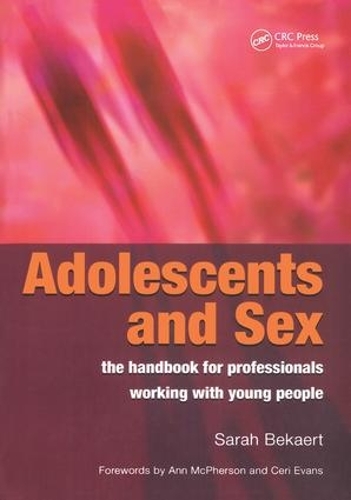 Бумажная книга «Adolescents and Sex - The Handbook for Professionals Working With Young People», автор Сара Бекарт - фото №1