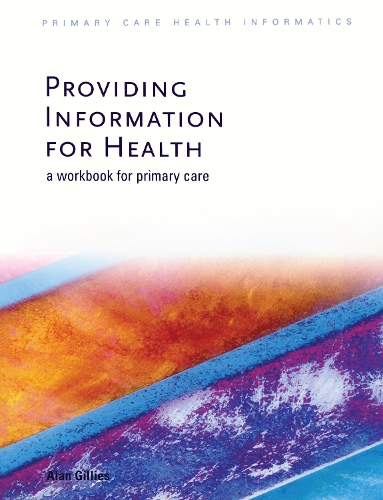 Бумажная книга «Providing Information for Health: A Workbook for Primary Care», автор Алан Гиллис - фото №1