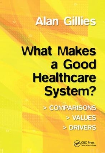 Паперова книга «What Makes a Good Healthcare System?: Comparisons, Values, Drivers», автор Алан Гілліс - фото №1