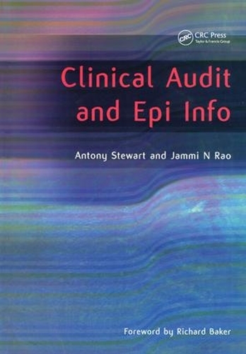 Паперова книга «Clinical Audit and Epi Info», авторів Антоні Стюарт, Джаммі Рао - фото №1