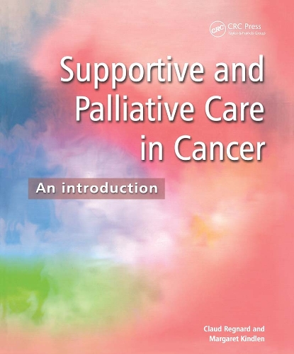 Бумажная книга «Supportive and Palliative Care in Cancer: An Introduction», авторов Клод Ф. Б. Регнард, Маргарет Киндлен - фото №1
