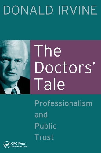Паперова книга «The Doctors' Tale - Professionalism and Public Trust», автор Дональд Ірвін - фото №1