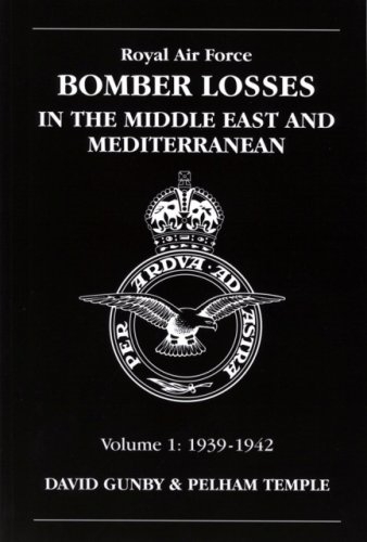 Бумажная книга «RAF Bomber Losses in the Middle East & Mediterranean Volume 1: 1939-1942», авторов Дэвид Ганби, Пелхэм Темпл - фото №1