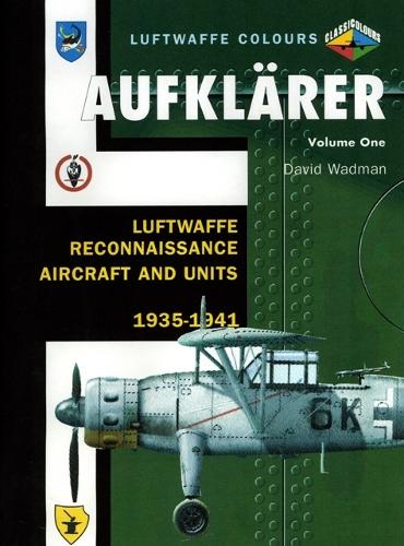 Бумажная книга «Aufklärer Volume One: Luftwaffe Reconnaissance Aircraft and Units 1935-1941», автор Дэвид Вадман - фото №1