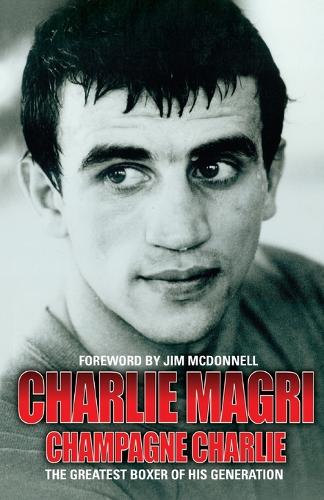 Паперова книга «Champagne Charlie: The Greatest Boxer of his Generation», автор Чарлі Магрі - фото №1