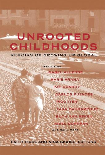 Бумажная книга «Unrooted Childhoods: Memoirs of Growing Up Global», авторов Фейт Идсе, Нина Сичел - фото №1