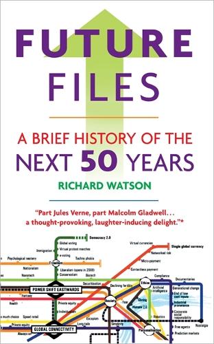 Бумажная книга «Future Files: A Brief History of the Next 50 Years», автор Ричард Уотсон - фото №1