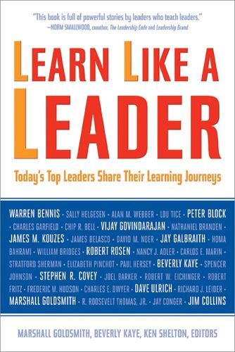 Паперова книга «Learn Like a Leader: Today's Top Leaders Share Their Learning Journeys», авторів Беверлі Кей, Кен Шелтон, Маршалл Голдсміт - фото №1